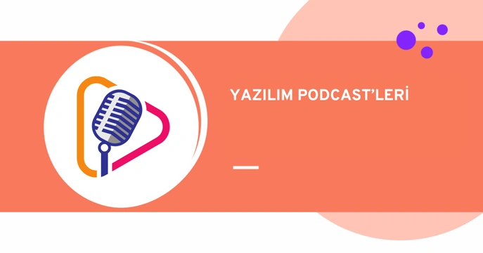 Teknoloji ve Yazılımla İlgili 10 Podcast Önerisi