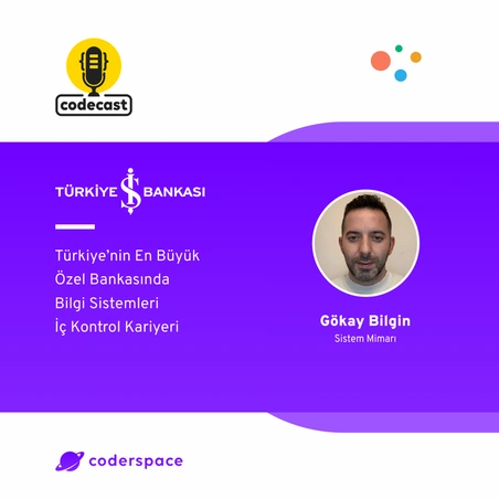 Codecast#43 - Türkiye’nin En Büyük Özel Bankasında Bilgi Sistemleri İç Kontrol Kariyeri